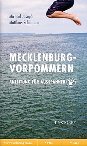 Mecklenburg-Vorpommern. Anleitung für Ausspanner Mecklenburg-Vorpommern. Anleitung für Ausspanner