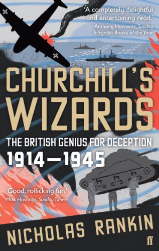 Churchill's Wizards: The British Genius for Deception 1914-1945 (English Edition) Churchill's Wizards: The British Genius for Deception 1914-1945 (English Edition)