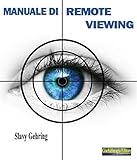 Image de Manuale di Remote Viewing: Come sviluppare la capacità di vedere a distanza