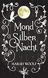 Bücher Neuerscheinungen 2022 - MondSilberNacht (MondLichtSaga 4) von Marah Woolf