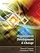 Organization Development and Change by Thomas (University of Southern California) Cummings, Christopher (NEOMA Business School) Worley