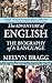 The Adventure of English: The Biography of a Language by 