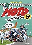 Motomania 9. Das Gas ist rechts! by 