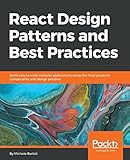 React Design Patterns and Best Practices: Build easy to scale modular applications using the most powerful components and design patterns (English Edition) by