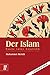 Produktbild Der Islam: Glauben - Leben - Geschichte
