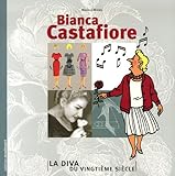 Bianca Castafiore : La Diva du vingtième siècle by Mireille Moons