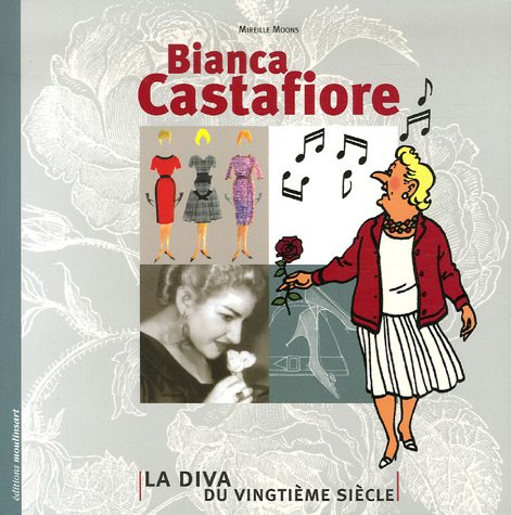 Bianca Castafiore : La Diva du vingtième siècle by Mireille Moons (Broché)