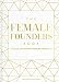 The Female Founders Book: Das Buch für unternehmerische Inspiration. (Gründerinnen, Existenzgründung, Selbstständigkeit, Karrieretipps für Frauen, Startups, Unternehmen gründen) by