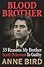 Blood Brother: 33 Reasons My Brother Scott Peterson Is Guilty by Anne Bird
