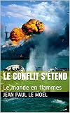 Image de le conflit s'étend: Le monde en flammes (Saga Yann Kermadec t. 6)