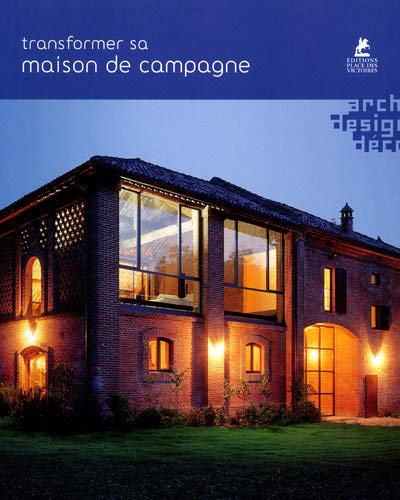 TRANSFORMER SA MAISON DE CAMPAGNE TRANSFORMER SA MAISON DE CAMPAGNE