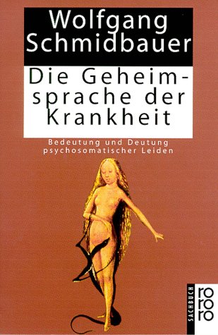 Download Die Geheimsprache der Krankheit: Bedeutung und Deutung psychosomatischer Leiden Download Die Geheimsprache der Krankheit: Bedeutung und Deutung psychosomatischer Leiden