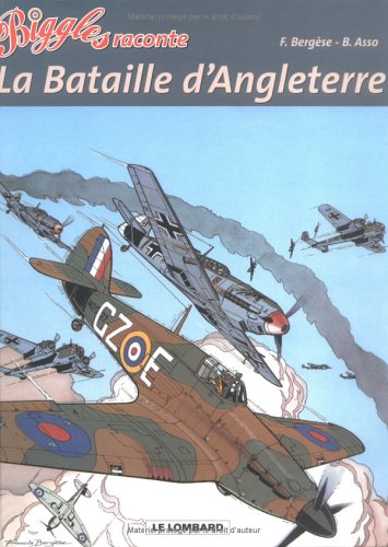 Télécharger Biggles raconte, tome 1 : La Bataille d'Angleterre Gratuit