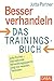 Besser verhandeln. Das Trainingsbuch by 