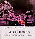 Sieben Hügel: 7 Hügel, Bilder und Zeichen des 21. Jahrhunderts, 7 Bde., Bd.7, Träumen by 