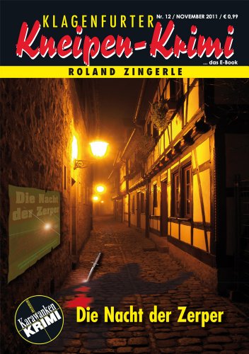 Die Nacht der Zerper (Klagenfurter Kneipen-Krimi 12) (German Edition) livre
