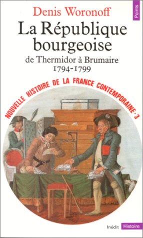 couverture de : La r&eacute;publique bourgeoise: de Thermidor &agrave; Brumaire, 1794-1...