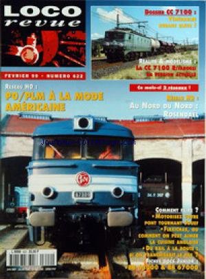 LOCO REVUE [No 622] du 01/02/1999 - DOSSIER CC 7100 - VENERABLES RUBANS BLEUS ! ÔÇô REALITE & MODELISME - LA CC 7100 RIVAROSSI EN VERSION ACTUELLE ÔÇô RESEAU H0 - PO - PLM A LA MODE AMERICAINE - AU NORD DU NORD - ROSENDAEL - COMMENT FAIRE ? MOTORISEZ VOTRE PONT TOURNANT JOUEF - FLEXICHAS, OU COMMENT ON PEUT AIMER LA CUISINE ANGLAISE - DU RAIL A LA ROUTE - SI ON FRANCHISSAIT LE PAS ? ÔÇô FICHES DOCS JUNIOR - BB 63000 & BB 67000.