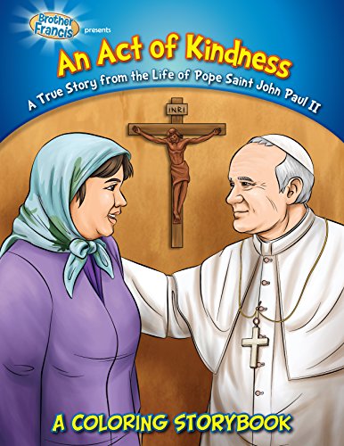 Coloring Book: An Act of KindnessPope St John Paul II (Coloring Storybooks)