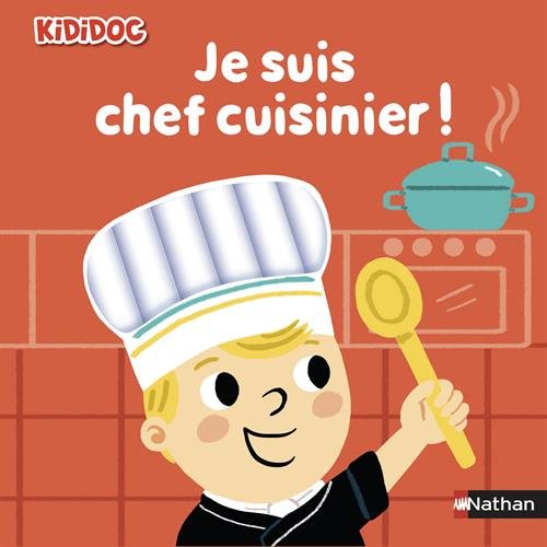 couverture de : Je suis chef cuisinier !