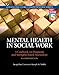Produktbild Mental Health in Social Work: A Casebook on Diagnosis and Strengths Based Assessment: DSM-5 Update (Advancing Core Competencies)