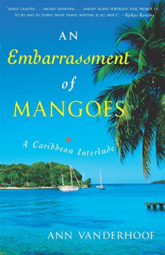 An Embarrassment of Mangoes: A Caribbean Interlude livre