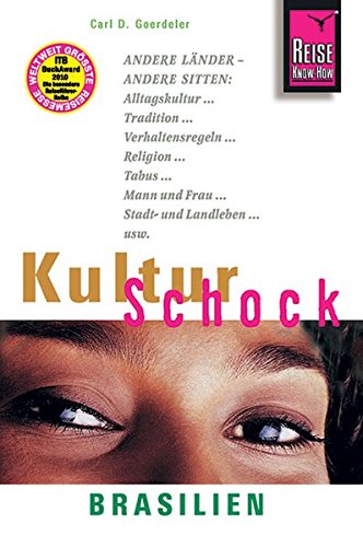 Reise Know-How KulturSchock Brasilien: Alltagskultur, Traditionen, Verhaltensregeln, ...