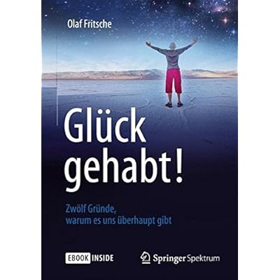 Glück gehabt! Zwölf Gründe, warum es uns überhaupt gibt