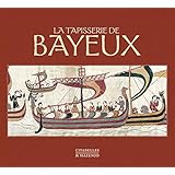 La tapisserie de Bayeux