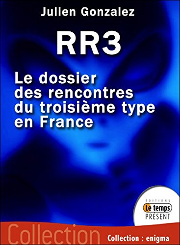 Recherche et téléchargement gratuits de livres DJVU RR3 - Le dossier des Rencontres du Troisième Type en France E-book