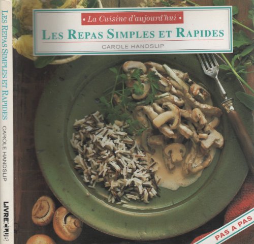 Download Les Repas Simples Et Rapides (La Cuisine D'Aujourd'Hui) Download Les Repas Simples Et Rapides (La Cuisine D'Aujourd'Hui)