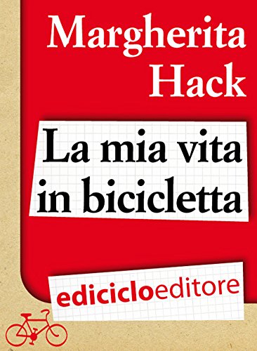 La mia vita in bicicletta La mia vita in bicicletta