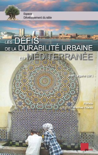 Download Les défis de la durabilité urbaine en Méditerranée