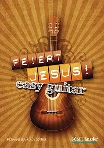 Preisvergleich Produktbild Feiert Jesus! easy guitar