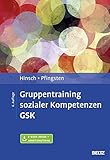 Image de Gruppentraining sozialer Kompetenzen GSK: Grundlagen, Durchführung, Anwendungsbeispiele. Mit E-Book