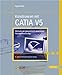 Konstruieren mit CATIA V5: Methodik der parametrisch-assoziativen Flächenmodellierung by Egbert Braß