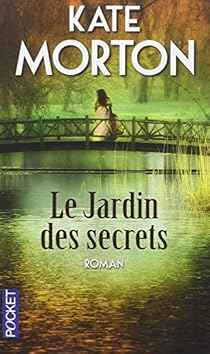 Le Jardin des Secrets par Kate Morton Le Jardin des Secrets par Morton