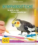 Image de Nymphensittiche: So geht es den kleinen Kakadus gut (GU Tierratgeber)