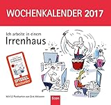 Image de Ich arbeite in einem Irrenhaus | Wochenkalender 2017: Mit 53 Postkarten