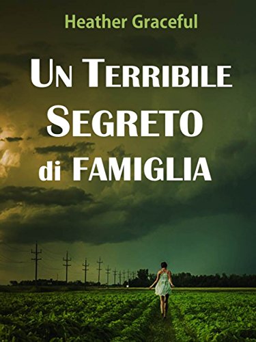 Un terribile segreto di famiglia (Italian Edition) Un terribile segreto di famiglia (Italian Edition)