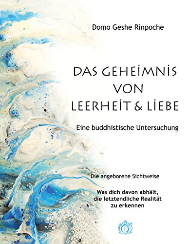 Geheimnis von Leerheit und Liebe: Eine buddhistische Untersuchung Geheimnis von Leerheit und Liebe: Eine buddhistische Untersuchung