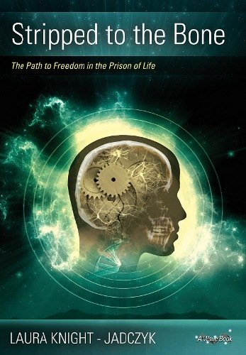 Stripped to the Bone: The Path to Freedom in the Prison of Life (The Wave, vol.3)