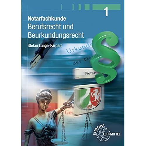 [PDF] Notarfachkunde - Berufsrecht und Beurkundungsrecht: Band 1 KOSTENLOS DOWNLOAD