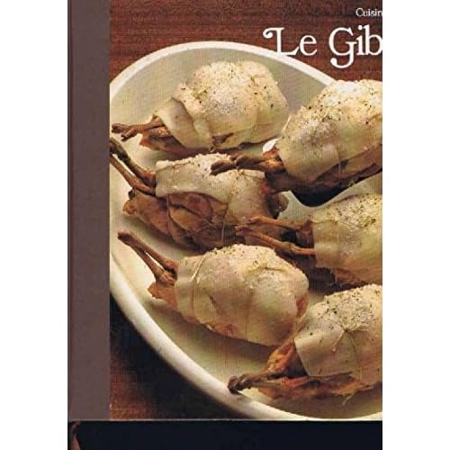 Le Gibier (cuisiner mieux) Le Gibier (cuisiner mieux)