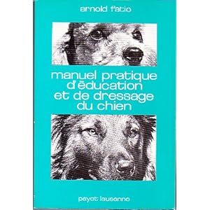 MANUEL PRATIQUE D'EDUCATION ET DE DRESSAGE D CHIEN Livre en Ligne - Telecharger Ebook