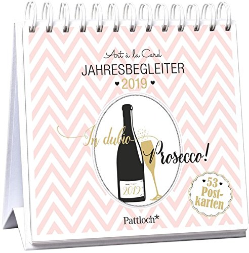 Download In dubio Prosecco 2019 - Postkartenkalender 2019: Wochenkalender zum Aufstellen, Spiralbindung, m. 53 Postkarten zum Heraustrennen, Verschicken & Verschenken, m. Goldfolienveredelung, 14,8 x 14,6 cm