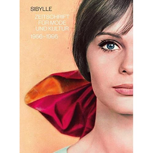 Sibylle: Zeitschrift für Mode und Kultur Sibylle: Zeitschrift für Mode und Kultur