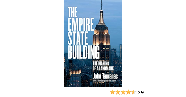 The Empire State Building The Making Of A Landmark Tauranac John Amazon De Bucher