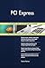 Produktbild PCI Express All-Inclusive Self-Assessment - More than 700 Success Criteria, Instant Visual Insights, Comprehensive Spreadsheet Dashboard, Auto-Prioritized for Quick Results