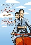 Cover zum Buch Küss mich in Rom